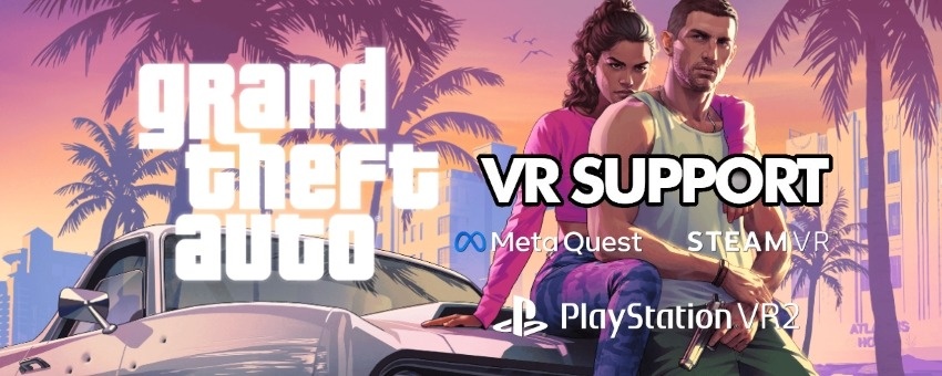 Will Grand Theft Auto VI Have Official Support For Virtual Reality 